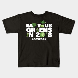 Eat Your Greens In 2018 #GoVegan Kids T-Shirt